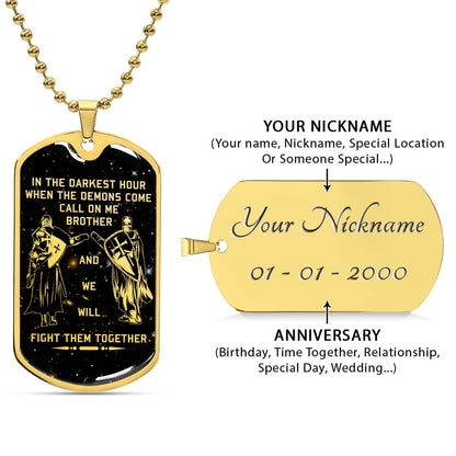 Knight Templar - KTDL002 - Call On Me Brother - Crusades - Chivalry - Religious Zeal - Templar Wealth - Mysterious Legacy - Knight Templar Dog Tag - Military Ball Chain - Luxury Dog Tag