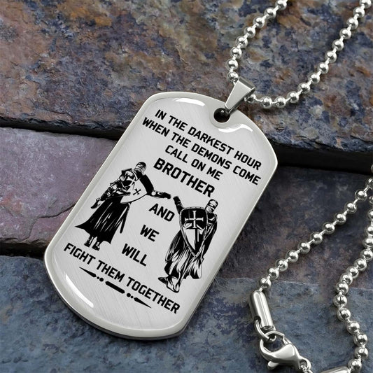 Knight Templar - KTDL003 - Call On Me Brother - Crusades - Chivalry - Religious Zeal - Templar Wealth - Mysterious Legacy - Knight Templar Dog Tag - Military Ball Chain - Luxury Dog Tag