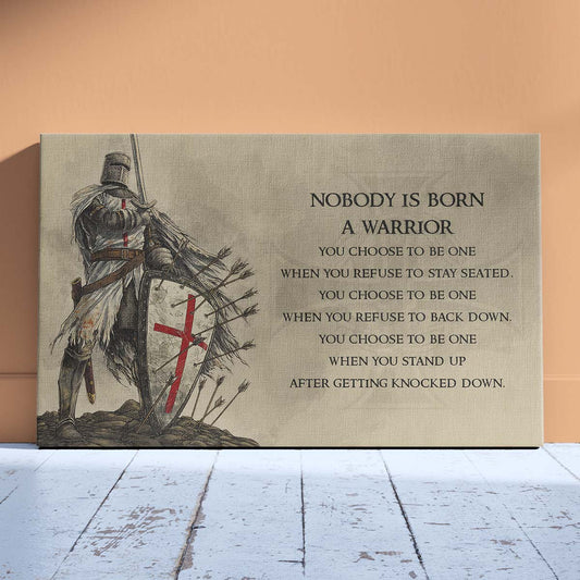 Knight Templar Wall Art - Knight Templar Poster - Knight Templar Canvas - Nobody Is Born A Warrior - KT005 - Horizontal Poster - Horizontal Canvas