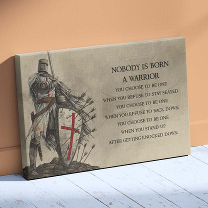 Knight Templar Wall Art - Knight Templar Poster - Knight Templar Canvas - Nobody Is Born A Warrior - KT005 - Horizontal Poster - Horizontal Canvas