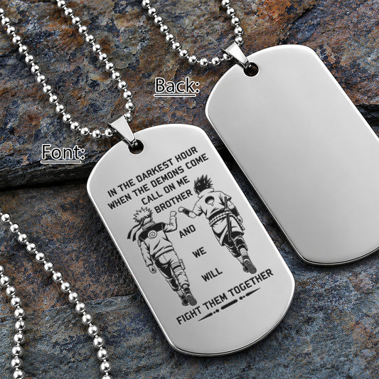Naruto Engraved Dog Tag Necklace - NAD001 -  Naruto Uzumaki - Sasuke Uchiha - Call On Me Brother