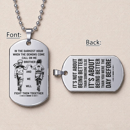 Naruto Engraved Dog Tag Necklace - NAD019 - Naruto Uzumaki - Sasuke Uchiha - Call On Me Brother