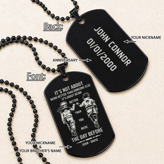 Naruto Engraved Dog Tag Necklace - NAD022 - Naruto Uzumaki - Sasuke Uchiha - Better Than You Were The Day Before