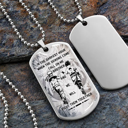 Personalized Naruto Uzumaki & Sasuke Uchiha Brother Dog Tag Necklace - Call On Me Brother - Stainless Steel Military Pendant Gift for Men - NADL001