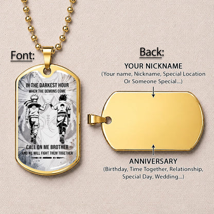 Personalized Naruto Uzumaki & Sasuke Uchiha Brother Dog Tag Necklace - Call On Me Brother - Stainless Steel Military Pendant Gift for Men - NADL002