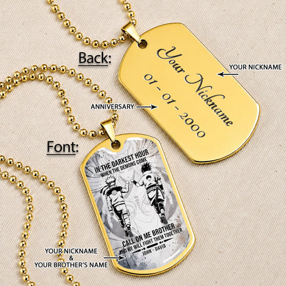 Personalized Naruto Uzumaki & Sasuke Uchiha Brother Dog Tag Necklace - Call On Me Brother - Stainless Steel Military Pendant Gift for Men - NADL002