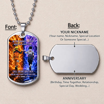 Personalized Naruto Uzumaki & Sasuke Uchiha Brother Dog Tag Necklace - Call On Me Brother - Stainless Steel Military Pendant Gift for Men - NADL006