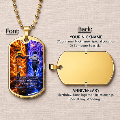 Personalized Naruto Uzumaki & Sasuke Uchiha Dog Tag Necklace - Better Than You Were The Day Before - Stainless Steel Military Pendant Gift for Men - NADL009