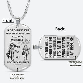 OPD026 - Call On Me Brother - It's About Being Better Than You Were The Day Before - Monkey D. Luffy - Roronoa Zoro - One Piece Dog Tag - Engrave Double Sided Silver Dog Tag