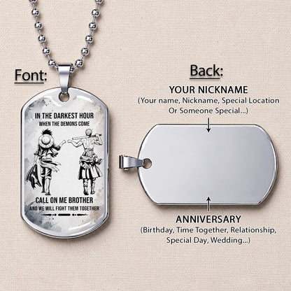 Personalized One Piece Luffy & Zoro Brother Dog Tag Necklace - Call On Me Brother - Stainless Steel Military Pendant Gift for Men - OPDL002