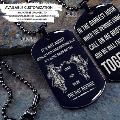 Samurai Dog Tag - Call On Me Brother - It's About Being Better Than You Were The Day Before - Bushido - Katana - Ronin - Miyamoto Musashi - Samurai Necklace - Engrave Dog Tag