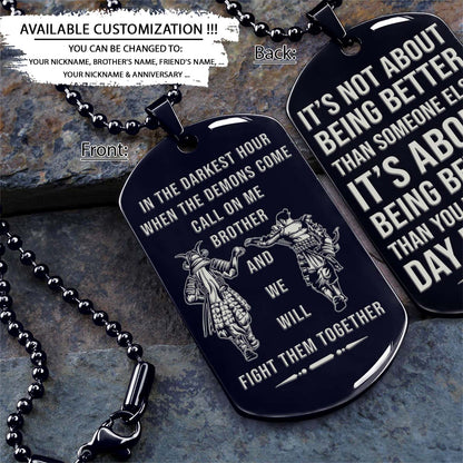 Samurai Dog Tag - Call On Me Brother - It's About Being Better Than You Were The Day Before - Bushido - Katana - Ronin - Miyamoto Musashi - Samurai Necklace - Engrave Dog Tag