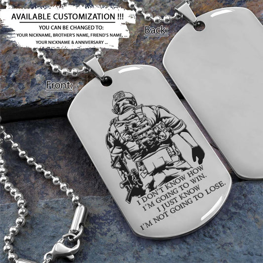 Soldier Dog Tag - I'm Not Going To Lose - Army - Navy - Marines - Air Force - Soldier Necklace - Engrave Dog Tag