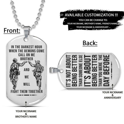 Soldier Dog Tag - Call On Me Brother - It's About Being Better Than You Were The Day Before - Army - Navy - Marines - Air Force - Soldier Necklace - Engrave Dog Tag