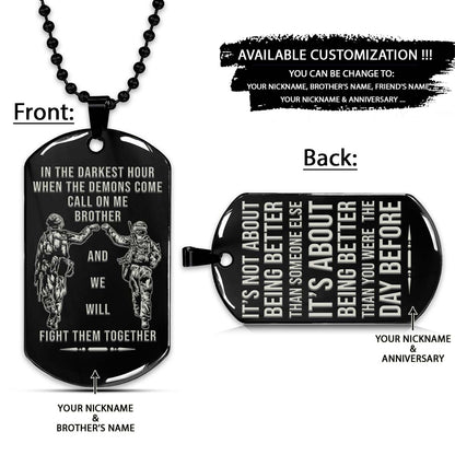 Soldier Dog Tag - Call On Me Brother - It's About Being Better Than You Were The Day Before - Army - Navy - Marines - Air Force - Soldier Necklace - Engrave Dog Tag
