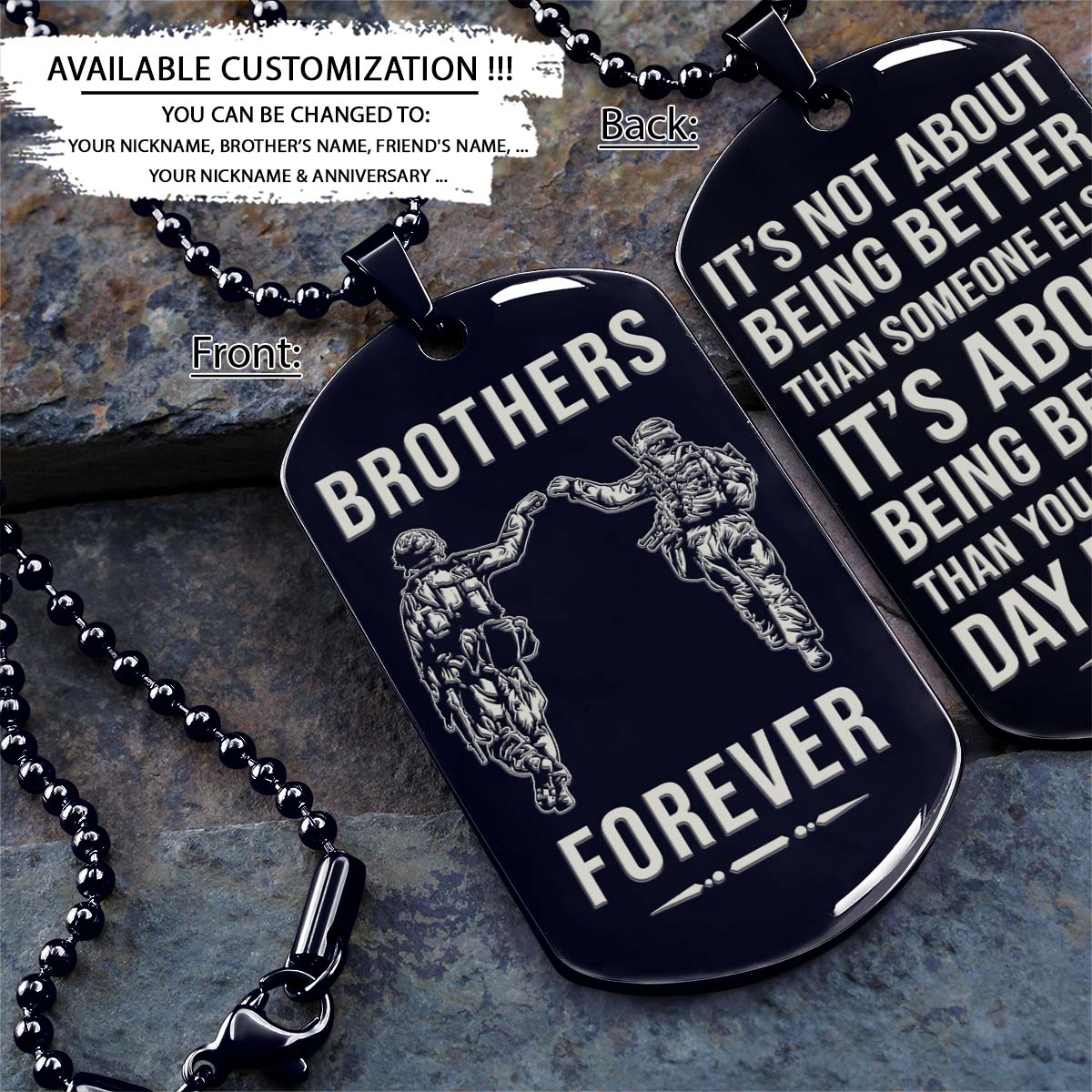 soldier dog tag - brothers forever - it's about being better than you were the day before - army - navy - marines - air force - soldier necklace - engrave dog tag