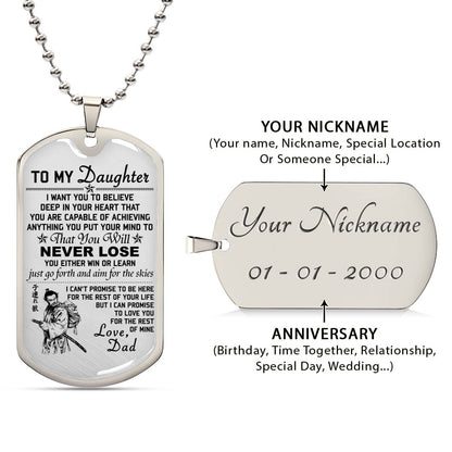 Samurai - SADL007 - Dad To Daughter - Never Lose - Bushido - Katana - Ronin - Miyamoto Musashi - Samurai Dog Tag - Military Ball Chain - Luxury Dog Tag