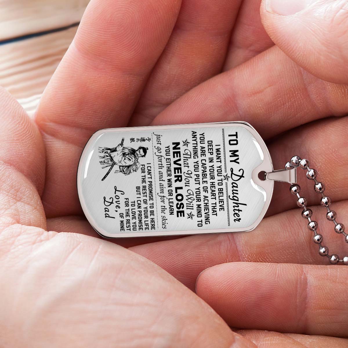 Samurai - SADL007 - Dad To Daughter - Never Lose - Bushido - Katana - Ronin - Miyamoto Musashi - Samurai Dog Tag - Military Ball Chain - Luxury Dog Tag