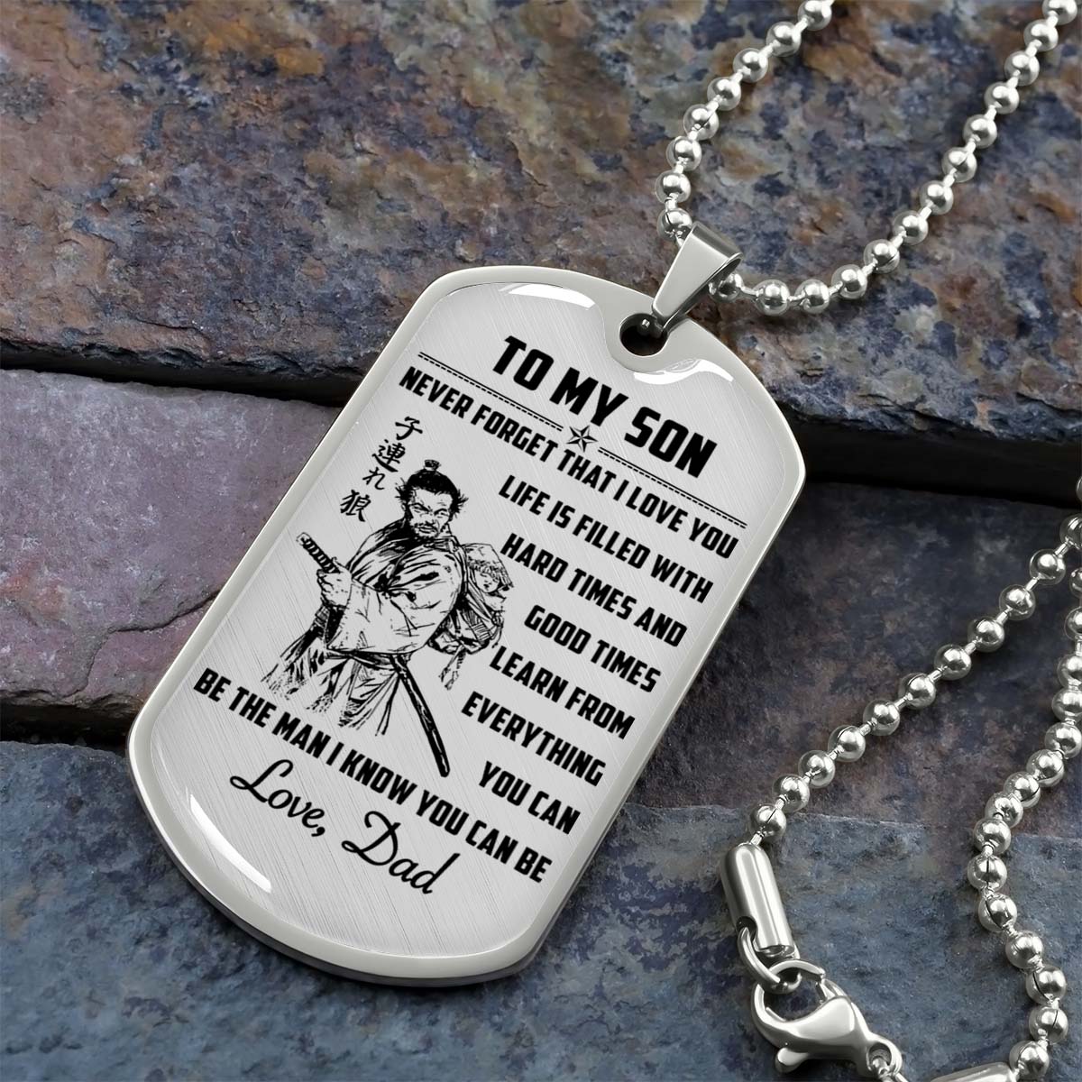 Samurai - SADL008 - Dad To Son - Never Forget That I Love You - Bushido - Katana - Ronin - Miyamoto Musashi - Samurai Dog Tag - Military Ball Chain - Luxury Dog Tag