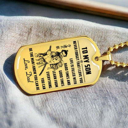Samurai - SADL008 - Dad To Son - Never Forget That I Love You - Bushido - Katana - Ronin - Miyamoto Musashi - Samurai Dog Tag - Military Ball Chain - Luxury Dog Tag