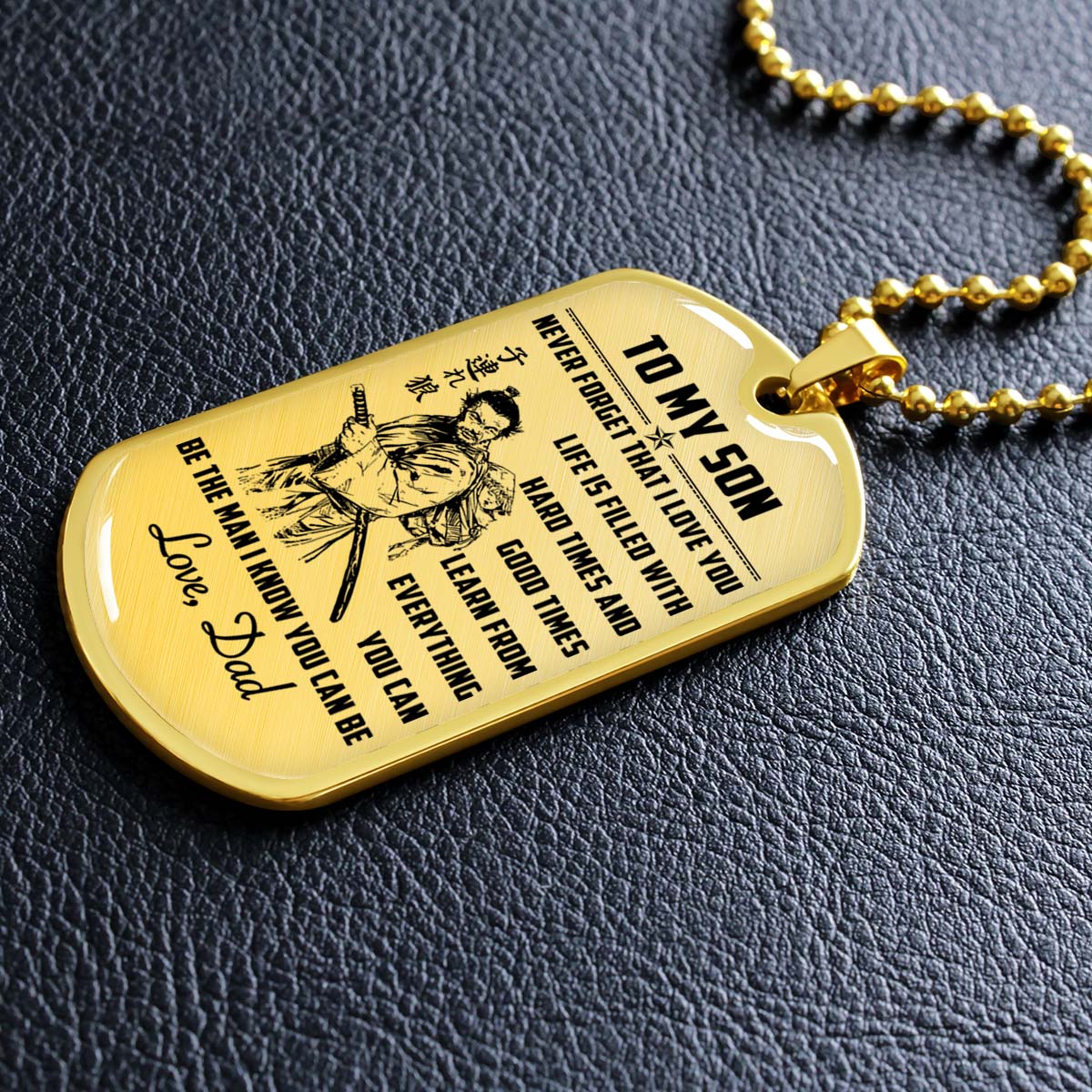 Samurai - SADL008 - Dad To Son - Never Forget That I Love You - Bushido - Katana - Ronin - Miyamoto Musashi - Samurai Dog Tag - Military Ball Chain - Luxury Dog Tag
