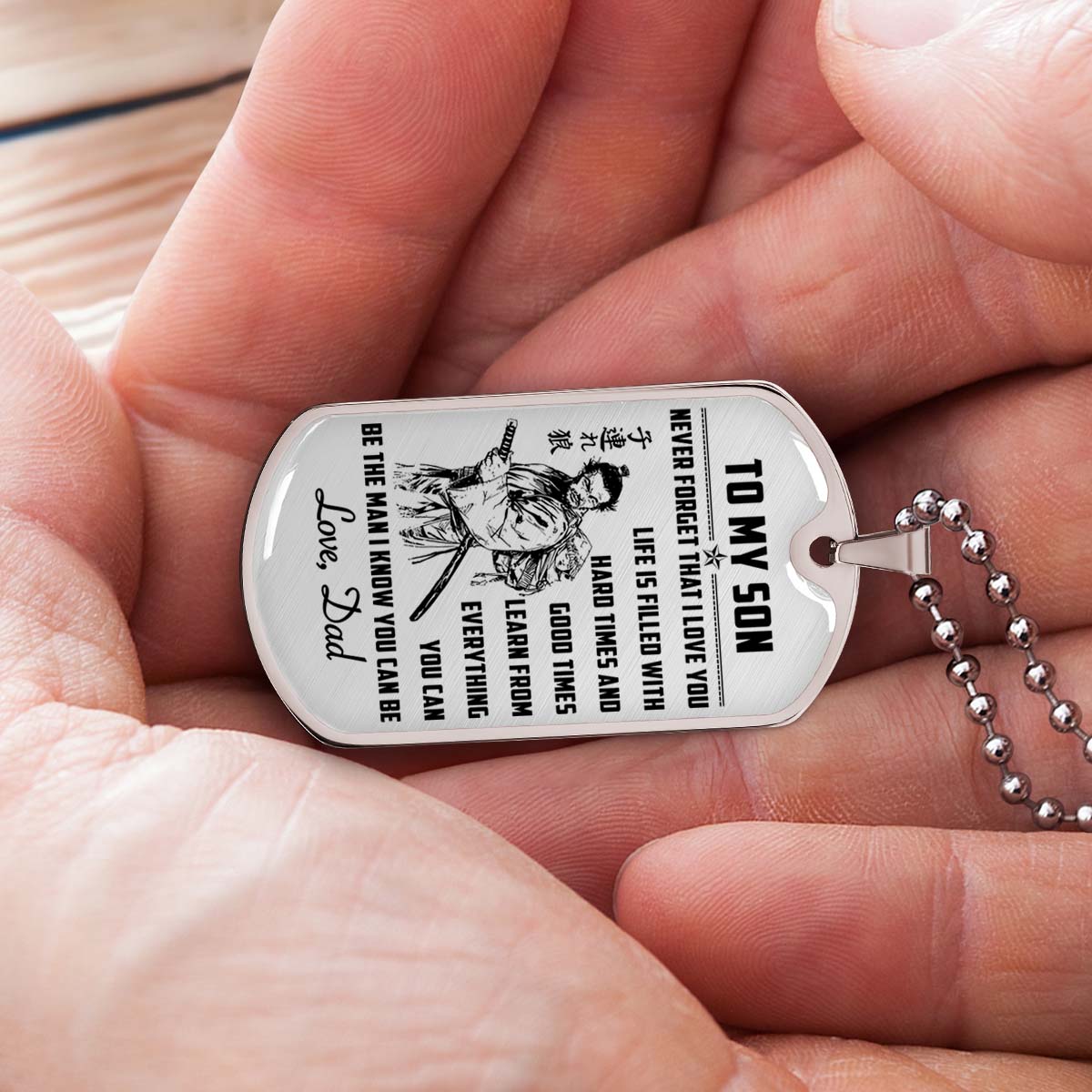 Samurai - SADL008 - Dad To Son - Never Forget That I Love You - Bushido - Katana - Ronin - Miyamoto Musashi - Samurai Dog Tag - Military Ball Chain - Luxury Dog Tag