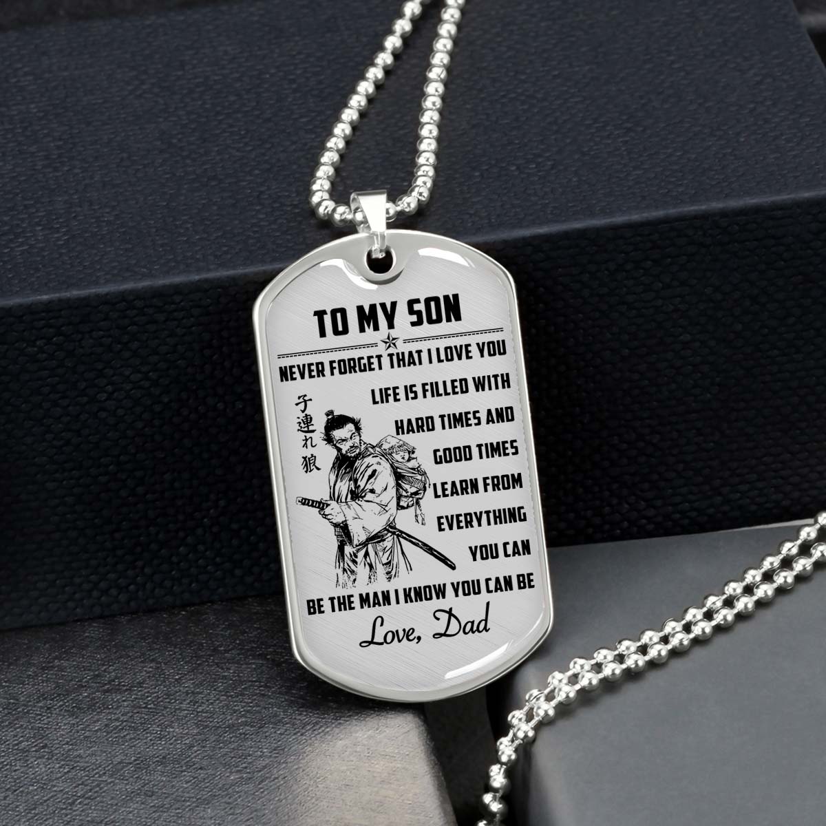 Samurai - SADL008 - Dad To Son - Never Forget That I Love You - Bushido - Katana - Ronin - Miyamoto Musashi - Samurai Dog Tag - Military Ball Chain - Luxury Dog Tag