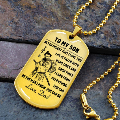 Samurai - SADL008 - Dad To Son - Never Forget That I Love You - Bushido - Katana - Ronin - Miyamoto Musashi - Samurai Dog Tag - Military Ball Chain - Luxury Dog Tag