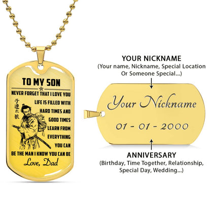 Samurai - SADL008 - Dad To Son - Never Forget That I Love You - Bushido - Katana - Ronin - Miyamoto Musashi - Samurai Dog Tag - Military Ball Chain - Luxury Dog Tag