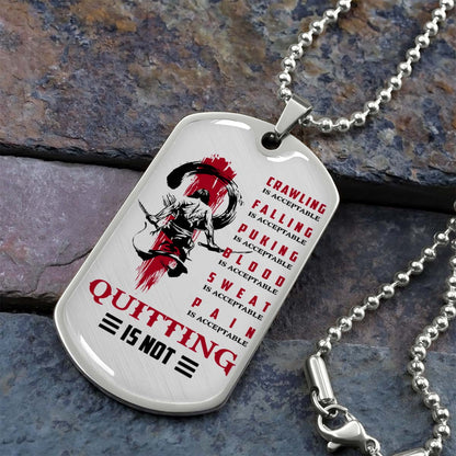 Samurai - SADL013 - Quitting Is Not - Bushido - Katana - Ronin - Miyamoto Musashi - Samurai Dog Tag - Military Ball Chain - Luxury Dog Tag