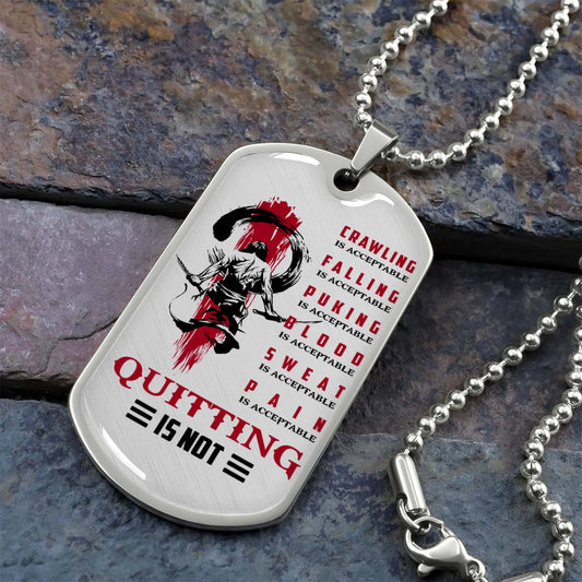 Samurai - SADL013 - Quitting Is Not - Bushido - Katana - Ronin - Miyamoto Musashi - Samurai Dog Tag - Military Ball Chain - Luxury Dog Tag