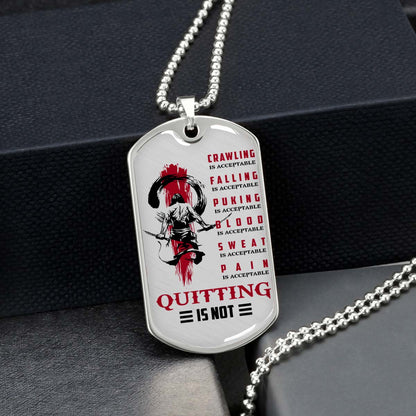 Samurai - SADL013 - Quitting Is Not - Bushido - Katana - Ronin - Miyamoto Musashi - Samurai Dog Tag - Military Ball Chain - Luxury Dog Tag