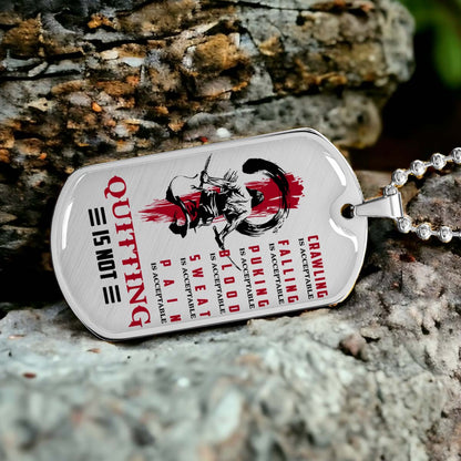 Samurai - SADL013 - Quitting Is Not - Bushido - Katana - Ronin - Miyamoto Musashi - Samurai Dog Tag - Military Ball Chain - Luxury Dog Tag