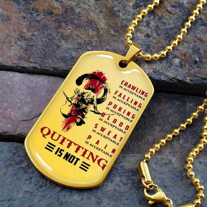 Samurai - SADL013 - Quitting Is Not - Bushido - Katana - Ronin - Miyamoto Musashi - Samurai Dog Tag - Military Ball Chain - Luxury Dog Tag