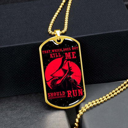 Samurai - SADL014 - That Which Does Not Kill Me - Should Run - Bushido - Katana - Ronin - Miyamoto Musashi - Samurai Dog Tag - Military Ball Chain - Luxury Dog Tag