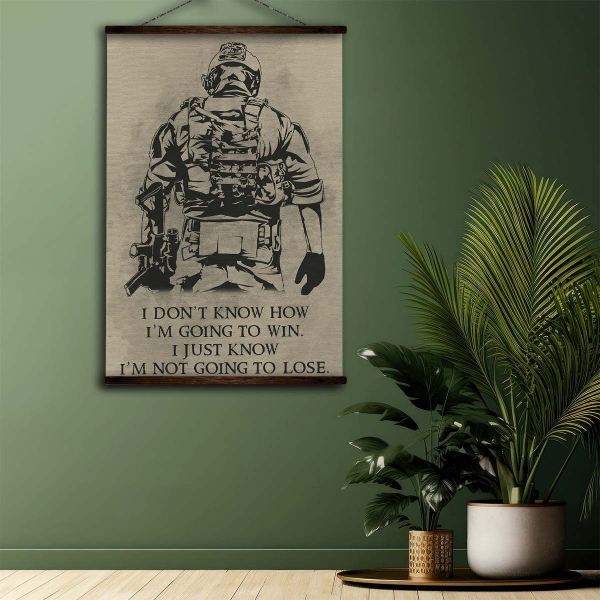 Soldier Wall Art - Soldier Poster - Soldier Canvas - I Don't Know How I'm Going To Win - I'm Just Know I’m Not Going To Lose - Army - Marine - SD019 - Vertical Poster - Vertical Canvas