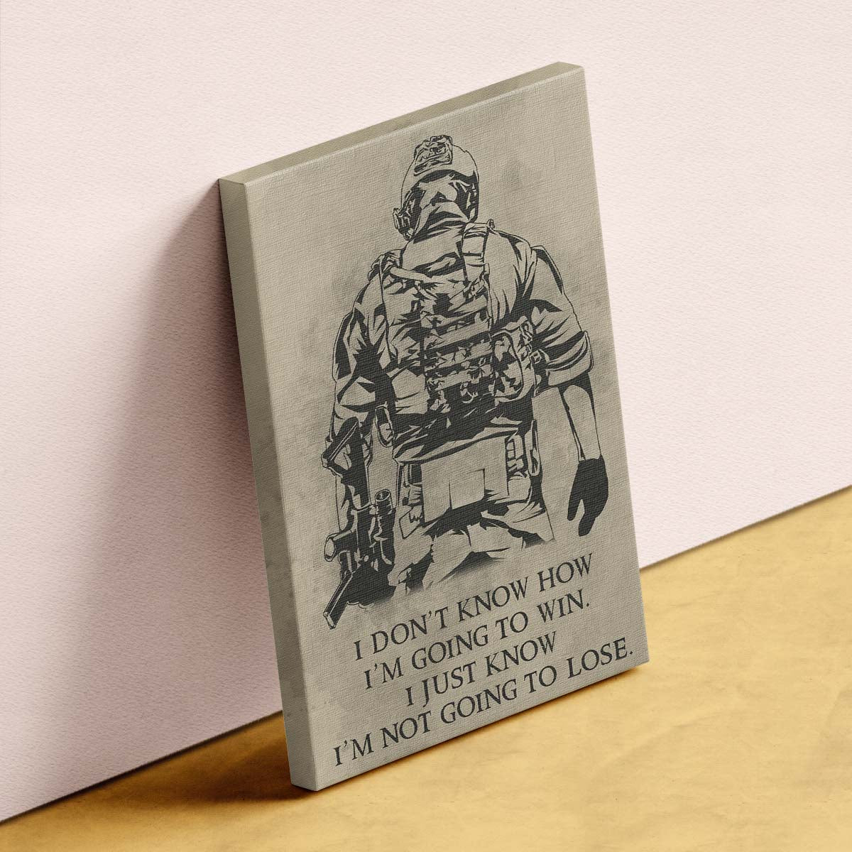 Soldier Wall Art - Soldier Poster - Soldier Canvas - I Don't Know How I'm Going To Win - I'm Just Know I’m Not Going To Lose - Army - Marine - SD019 - Vertical Poster - Vertical Canvas