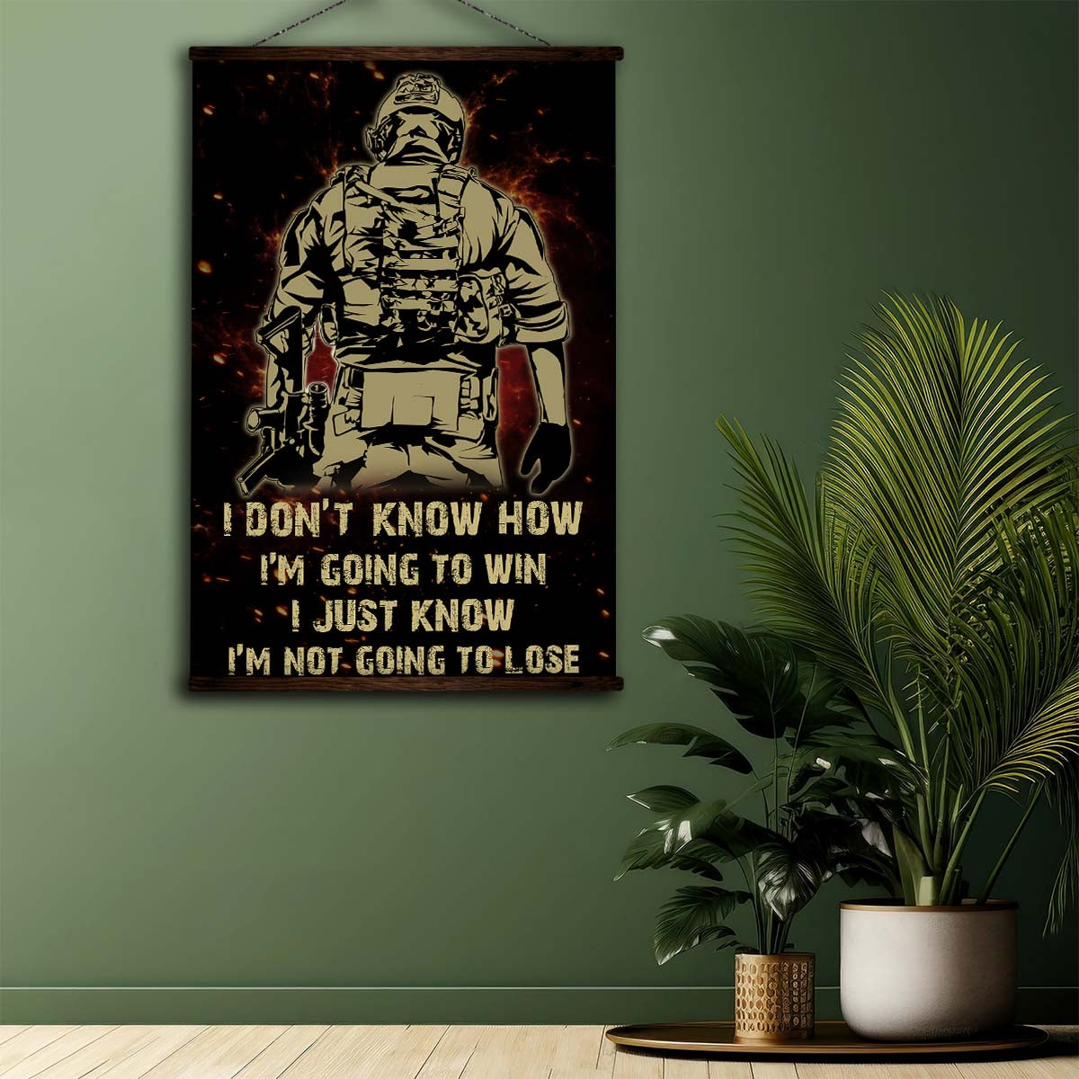 Soldier Wall Art - Soldier Poster - Soldier Canvas - I Don't Know How I'm Going To Win - I'm Just Know I’m Not Going To Lose - Army - Marine - SD037 - Vertical Poster - Vertical Canvas