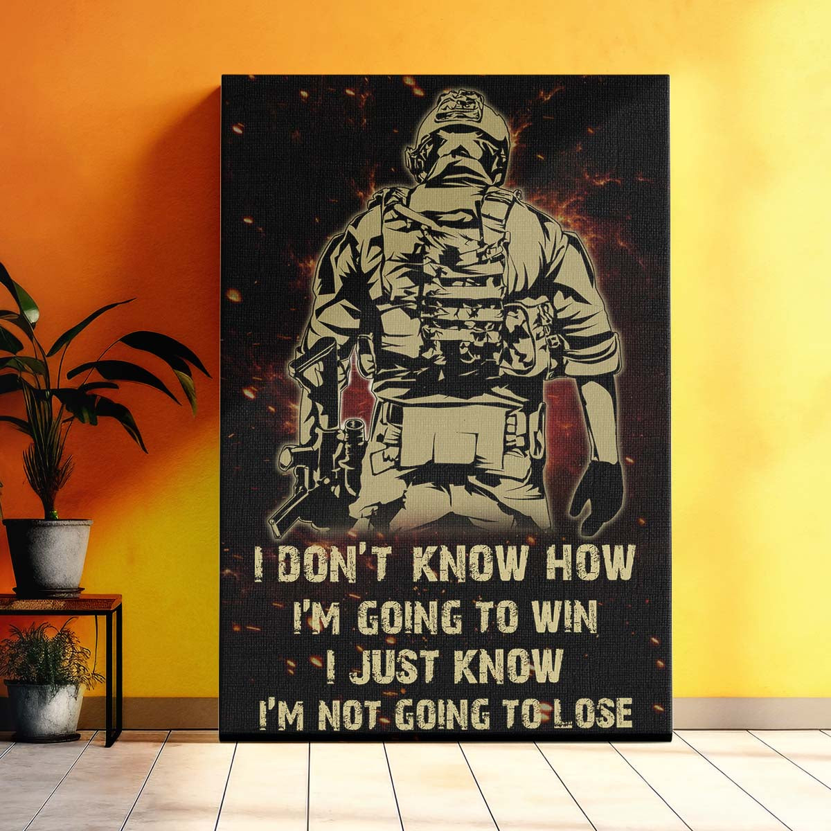Soldier Wall Art - Soldier Poster - Soldier Canvas - I Don't Know How I'm Going To Win - I'm Just Know I’m Not Going To Lose - Army - Marine - SD037 - Vertical Poster - Vertical Canvas