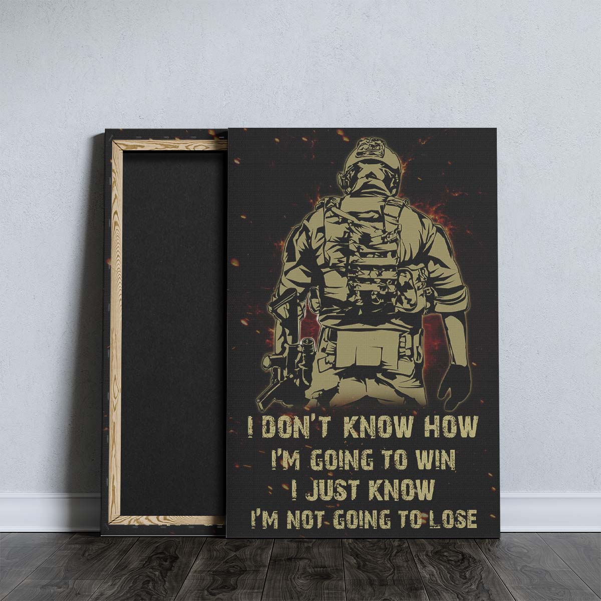 Soldier Wall Art - Soldier Poster - Soldier Canvas - I Don't Know How I'm Going To Win - I'm Just Know I’m Not Going To Lose - Army - Marine - SD037 - Vertical Poster - Vertical Canvas