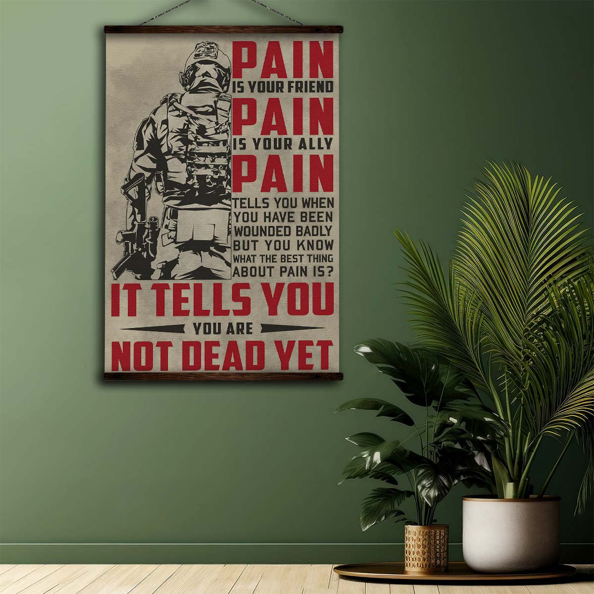Soldier Wall Art - Soldier Poster - Soldier Canvas - PAIN - It Tells You - You Are Not Dead Yet - Army - Marine - SD017 - Vertical Poster - Vertical Canvas