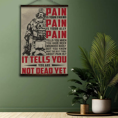 Soldier Wall Art - Soldier Poster - Soldier Canvas - PAIN - It Tells You - You Are Not Dead Yet - Army - Marine - SD017 - Vertical Poster - Vertical Canvas
