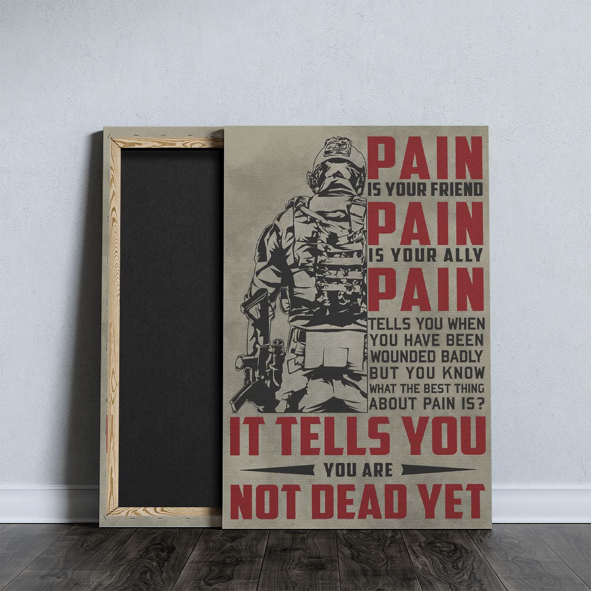 Soldier Wall Art - Soldier Poster - Soldier Canvas - PAIN - It Tells You - You Are Not Dead Yet - Army - Marine - SD017 - Vertical Poster - Vertical Canvas