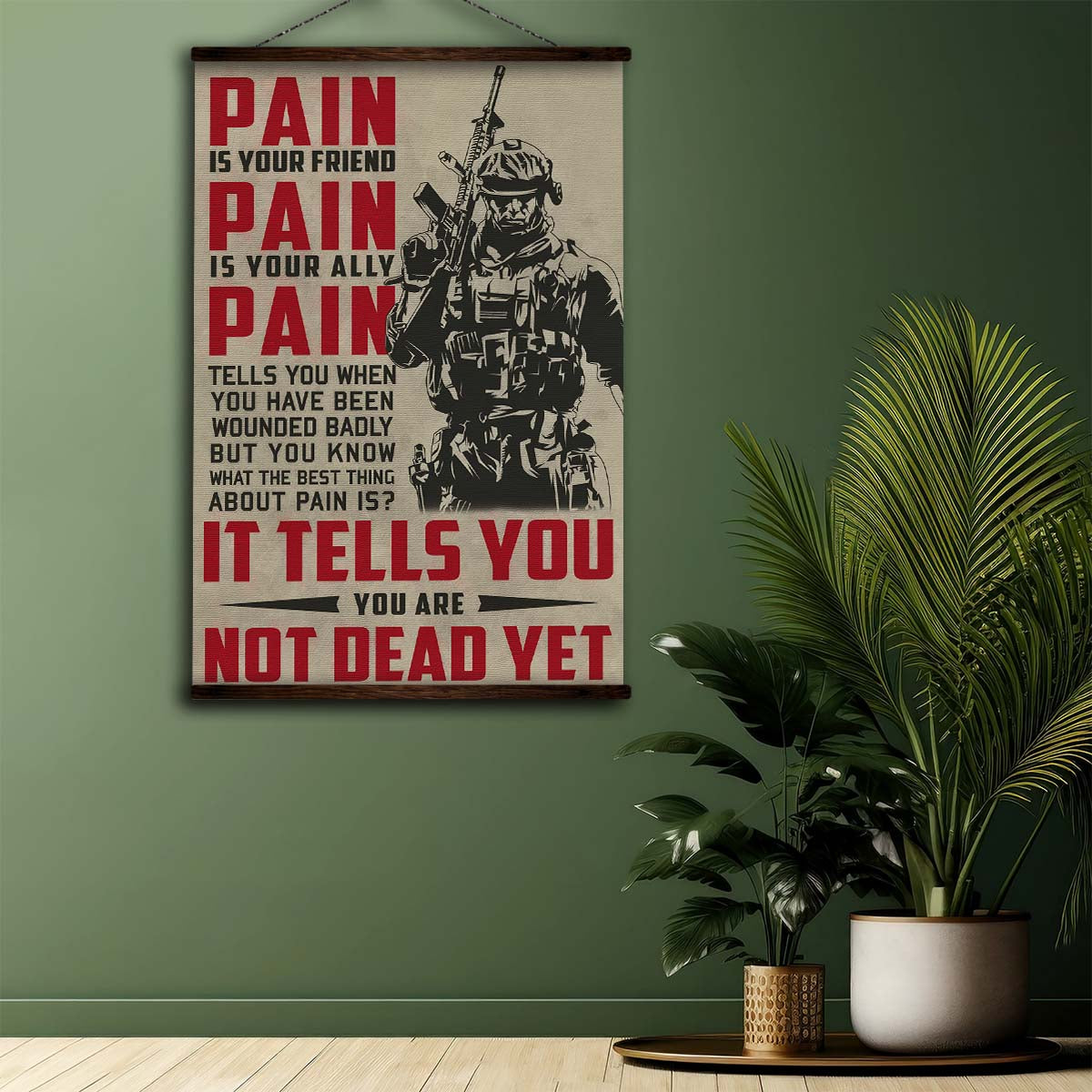 Soldier Wall Art - Soldier Poster - Soldier Canvas - PAIN - It Tells You - You Are Not Dead Yet - Army - Marine - SD033 - Vertical Poster - Vertical Canvas