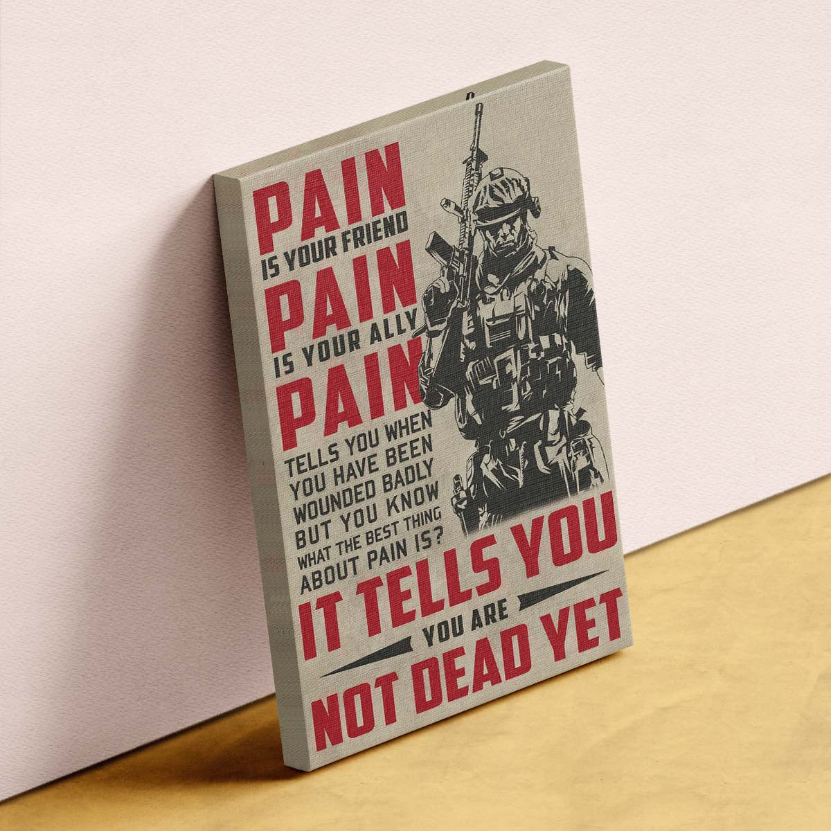 Soldier Wall Art - Soldier Poster - Soldier Canvas - PAIN - It Tells You - You Are Not Dead Yet - Army - Marine - SD033 - Vertical Poster - Vertical Canvas