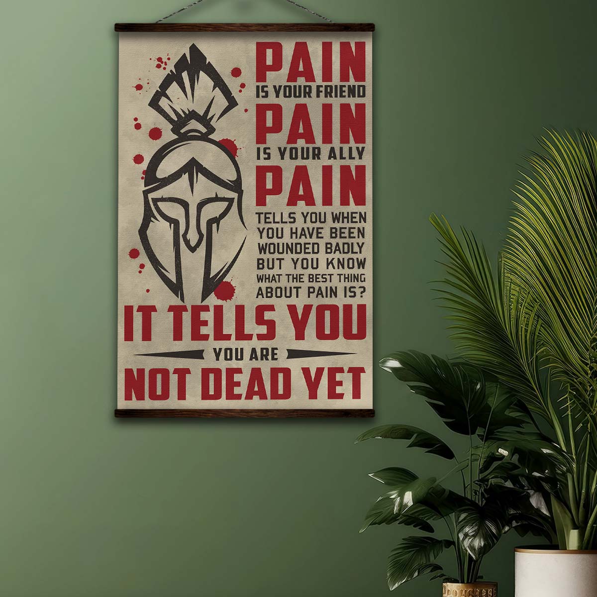 Spartan Wall Art - Spartan Poster - Spartan Canvas - PAIN - It Tells You - You Are Not Dead Yet - WA015 - Spartan Warrior - Vertical Poster - Vertical Canvas