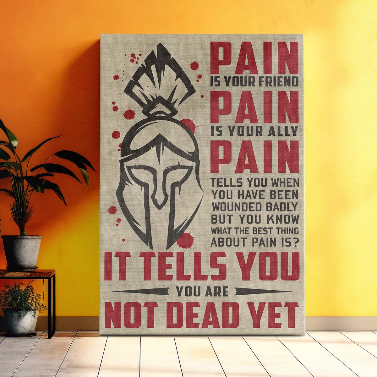 Spartan Wall Art - Spartan Poster - Spartan Canvas - PAIN - It Tells You - You Are Not Dead Yet - WA015 - Spartan Warrior - Vertical Poster - Vertical Canvas