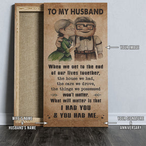 UP002 - To My Husband - I Had You And You Had Me - Carl & Ellie - Up (2009 film) - Vertical Poster - Vertical Canvas - Carl & Ellie Poster