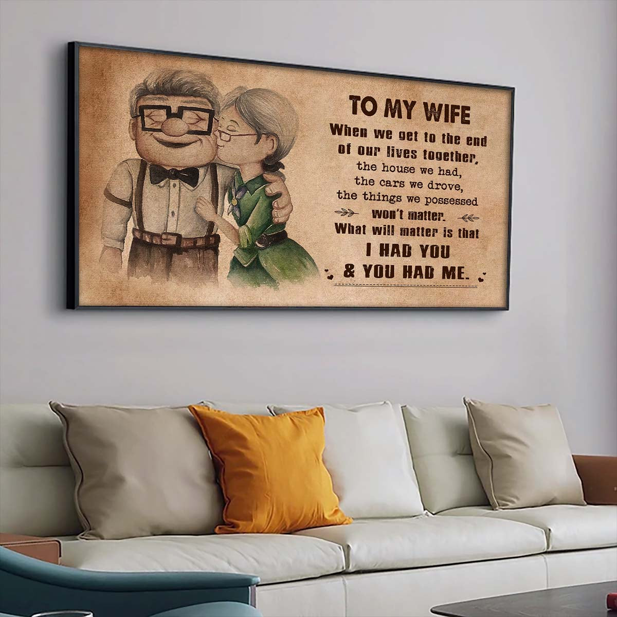 UP003 - To My Wife - I Had You And You Had Me - Carl & Ellie - Up (2009 film) - Horizontal Poster - Horizontal Canvas - Carl & Ellie Poster