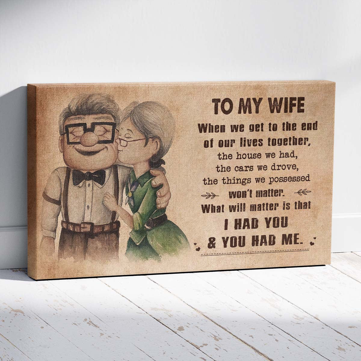 UP003 - To My Wife - I Had You And You Had Me - Carl & Ellie - Up (2009 film) - Horizontal Poster - Horizontal Canvas - Carl & Ellie Poster